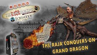 The Raja Conquers on Grand Dragon With the Help of the Bomb Squad | The Big Jackpot
