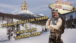 ️ The Raja Tackles the Tundra & Wins BIG on "Siberian Storm"