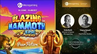 Replay: Microgaming Spotlight | PearFiction Studio | Blazing Mammoth