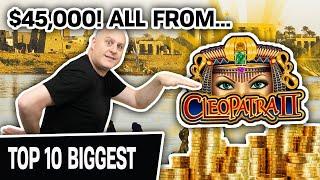 My 10 BIGGEST WINS EVER on Cleopatra 2  Almost $45,000 IN SLOT MACHINE WINNINGS