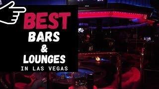 Las Vegas Tips  - Best Bars & Lounges 2020