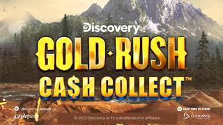 NEW SLOT!  Gold Rush: Cash Collect out now!