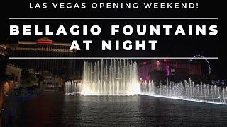 BELLAGIO FOUNTAINS At NIGHT | LAS VEGAS OPENING WEEKEND!