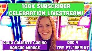 100K Subscriber Celebration Livestream at Agua Caliente Casino!  #ad