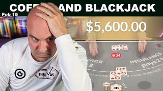 $100,000 BLACKJACK STRUGGLE - Coffee and Blackjack