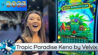 Tropic Paradise Keno Slot Machine by Velvix at #IGTC2023