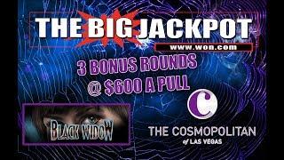 3 Bonus Rounds | $600 A Pull | Black Widow @ The Cosmopolitan  | The Big Jackpot