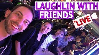 Laughlin with Friends  EPIC COMEBACK  Live Gambling at Aquarius