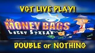 **VGT MR. MONEY BAGS** $3 MAX BET DOUBLE or NOTHING