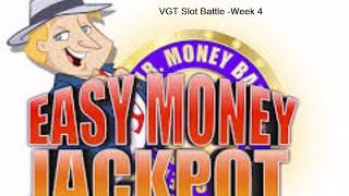 VGT Slot Battle *Money Bags* Week #4