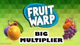Fruit Warp BIG MULTIPLIER?
