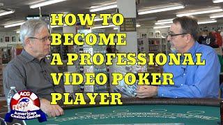 How to Become a Professional Video Poker Player with Video Poker Expert Bob Dancer