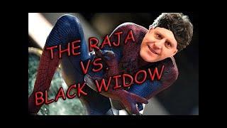 The Raja  VS.  Black Widow