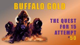 Buffalo Gold Challenge - Chasing 15 Buffalo Heads #50