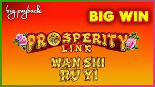 Prosperity Link Wan Shi Ru Yi Slot - BIG WIN SESSION!