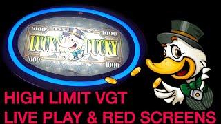 VGTs and RED SCREENS! | High Limit Lucky Ducky session
