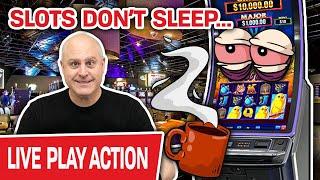 Slots Don’t Sleep - NEITHER DO I  Looking for More JACKPOT HANDPAYS During LIVE Slot Play