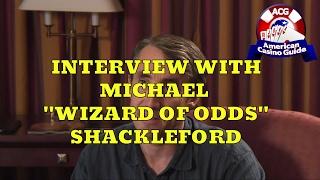Michael "Wizard of Odds" Shackleford Interview