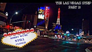The Closed Las Vegas Strip Part 2!
