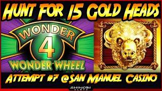 Hunt For 15 Gold Heads! Episode #7 on Wonder 4 Wonder Wheel Slot Machine - BIG WIN, Super Free Games