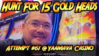 Hunt For 15 Gold Heads Episode #61! Which Slot to Play Today? Will the Winning Streak Continue!?