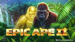 The Epic Ape is back and bigger!