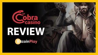 COBRA CASINO - CRYPTO CASINO REVIEW | BitcoinPlay [2021]