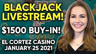 LIVE: Blackjack!! $1500 Buy-in!!