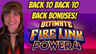 BACK TO BACK TO BACK BONUSES! Ultimate Fire Link Power 4!