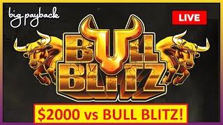 $2000 vs Bull Blitz - LIVE SLOTS S1: Ep. 6 | The Big Payback