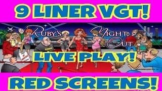 **VGT 9 LINER RUBY'S NIGHT OUT** NICE WIN! LIVE PLAY!