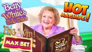 •BIG WIN! - Max Bet Betty Bonus BONANZA!!•Betty White's Tall Tales Slot Machine