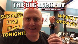 Surprise Live Play Tonight  Weekly Update and A Lot MORE!!! | The Big Jackpot