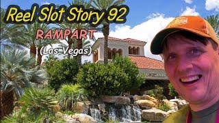 Reel Slot Story 92:  RAMPART in Summerlin, Las Vegas 2022 !