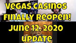 Vegas Casinos Finally Open! June 12, 2020 Casino Update with Las Vegas Advisor's Anthony Curtis