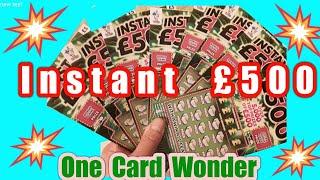 Its....INSTANT £500...One Card Wonder..  Scratchcard Game.....Here we GoooooOOOOO