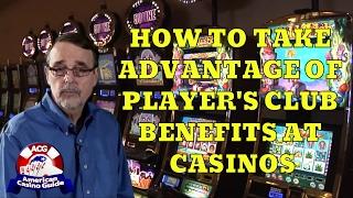 How To Take Advantage of Player's Club Benefits at Casinos