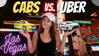 Cabs vs Uber  Which is Better?  Las Vegas Tips & Tricks