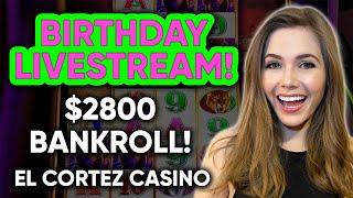 28th Birthday Livestream Extravaganza! $2800 Bankroll vs Slot Machines!