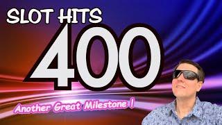 Slot Hits 400: Another Milestone