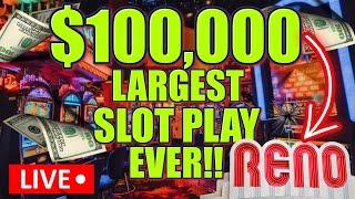 THE LARGEST HIGH LIMIT LIVE SLOT PLAY IN RENO HISTORY!