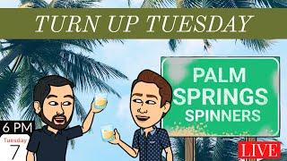 HAPPY HOUR LIVE FROM PALM SPRINGS  It’s Turn Up Tuesday with The Mensez!