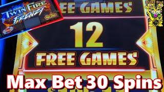 FINALLY I LOVE THIS GAME !! QH TWIN FIRE FRENZY Slot (SG/BALLY)MAX BET 30 SPINSMAX 30 #27