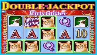DOUBLE JACKPOT  $30 BET  KITTIES CAME OUT TO PLAY  KITTY GLITTER   | SLOT MACHINE |