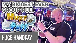 My BIGGEST HUFF N’ PUFF GROUP PULL HANDPAY EVER!  $100 SPINS - Do NOT MISS!