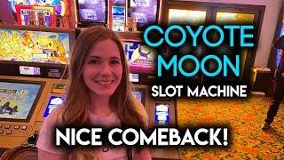 Coyote Moon Slot Machine! Nice Comeback!