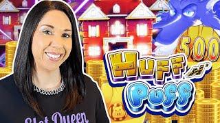 SLOT QUEEN and the ROYALS take on HUFF AND PUFF !!