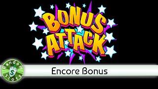 Bonus Attack slot machine, Encore Bonus