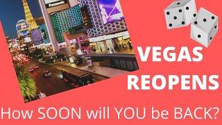 Vegas Reopening - Las Vegas Casinos Reopening BUT Will You Be BACK?