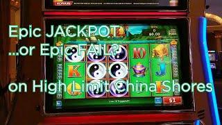 Epic JACKPOT or Epic FAIL?  High Limit China Shores HANDPAY - Over 100 Free Spins